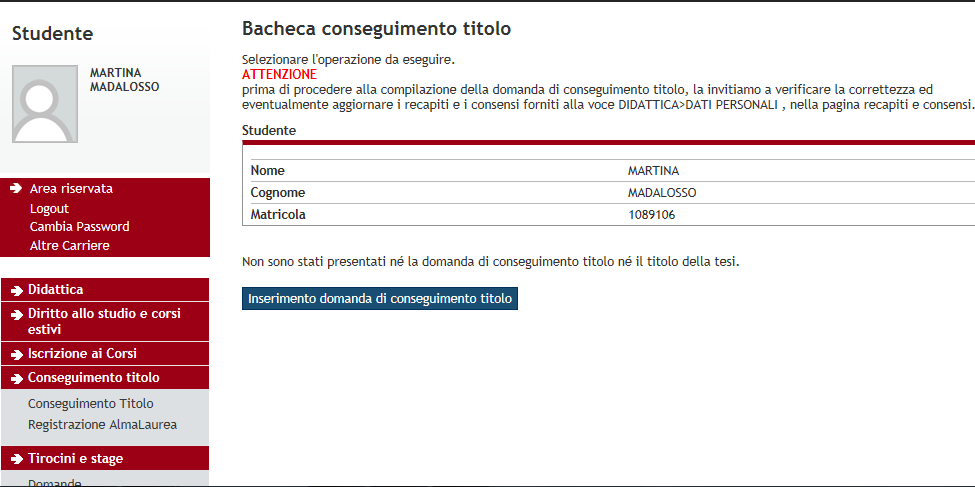 In presenza di più carriere selezionare la carriera del Master al quale si è iscritti Ora procedere come segue: nella pagina personale di Uniweb,