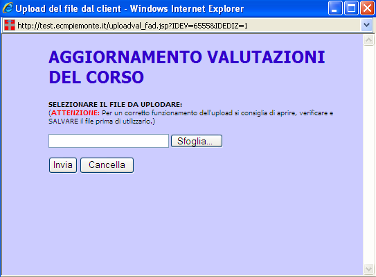 Tramite il link SFOGLIA sarà possibile ricercare il file salvato e quindi selezionare il link INVIA per caricare il file.