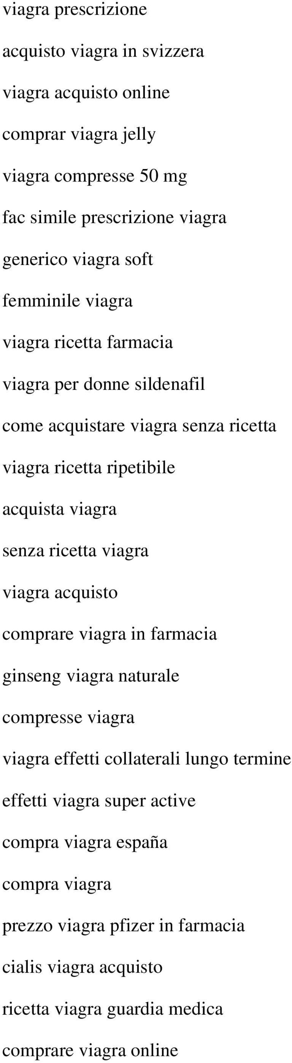 viagra senza ricetta viagra viagra acquisto comprare viagra in farmacia ginseng viagra naturale compresse viagra viagra effetti collaterali lungo termine