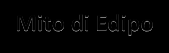 Complesso di Edipo NELLA FASE FALLICA verso i 4/5 anni E ALLORA CHE AVVIENE UN ATTACCAMENTO EROTICO DEL BAMBINO VERSO IL GENITORE DEL SESSO OPPOSTO IL