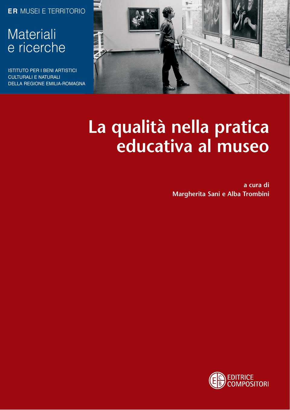 REGIONE EMILIA-ROMAGNA La qualità nella pratica