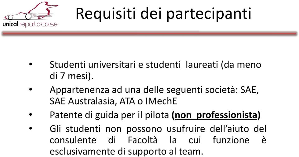 Appartenenza ad una delle seguenti società: SAE, SAE Australasia, ATA o IMechE Patente