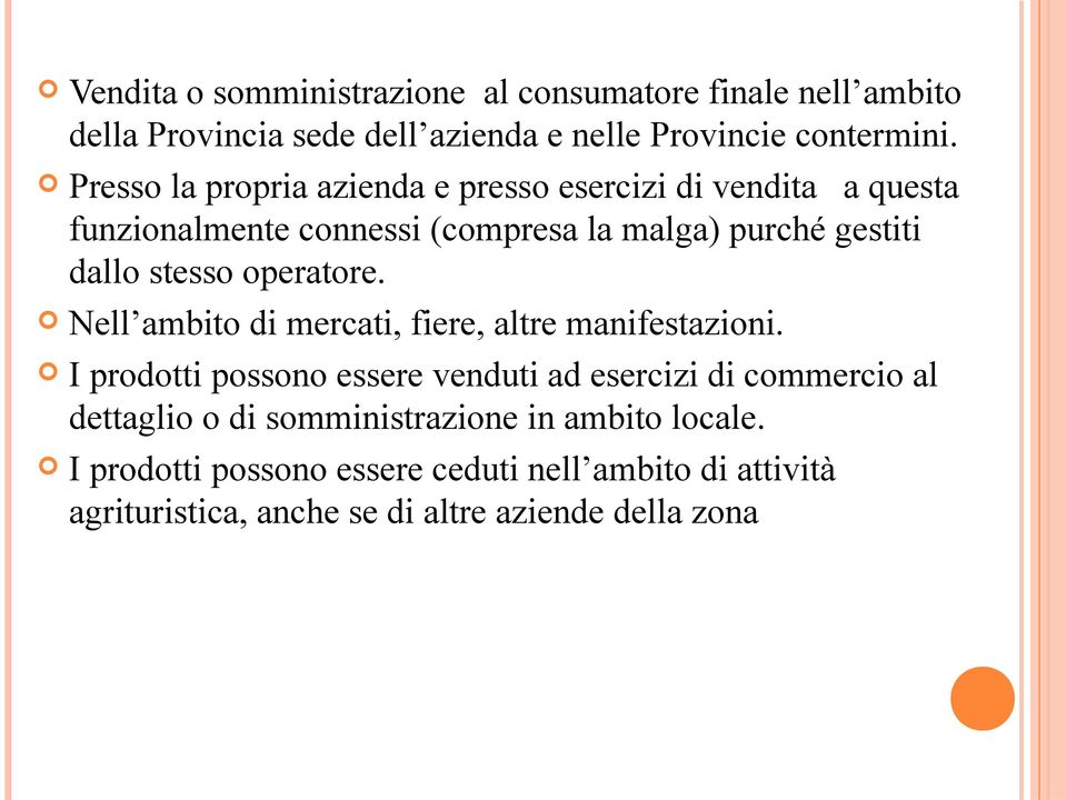 operatore. Nell ambito di mercati, fiere, altre manifestazioni.