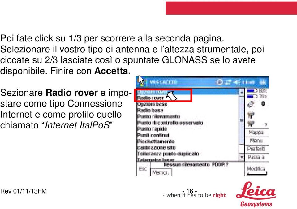 lasciate così o spuntate GLONASS se lo avete disponibile. Finire con Accetta.