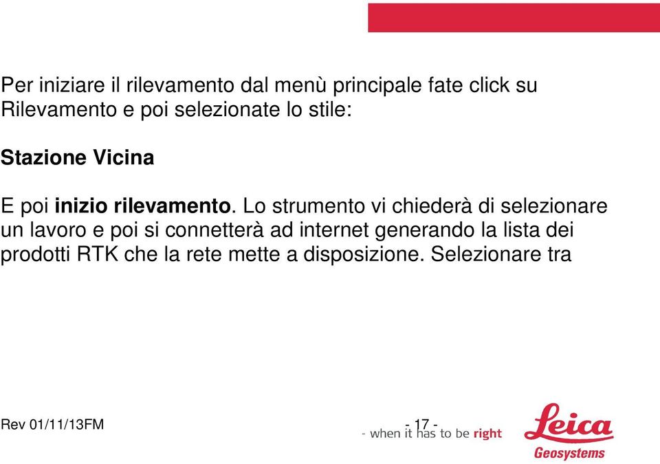 Lo strumento vi chiederà di selezionare un lavoro e poi si connetterà ad internet