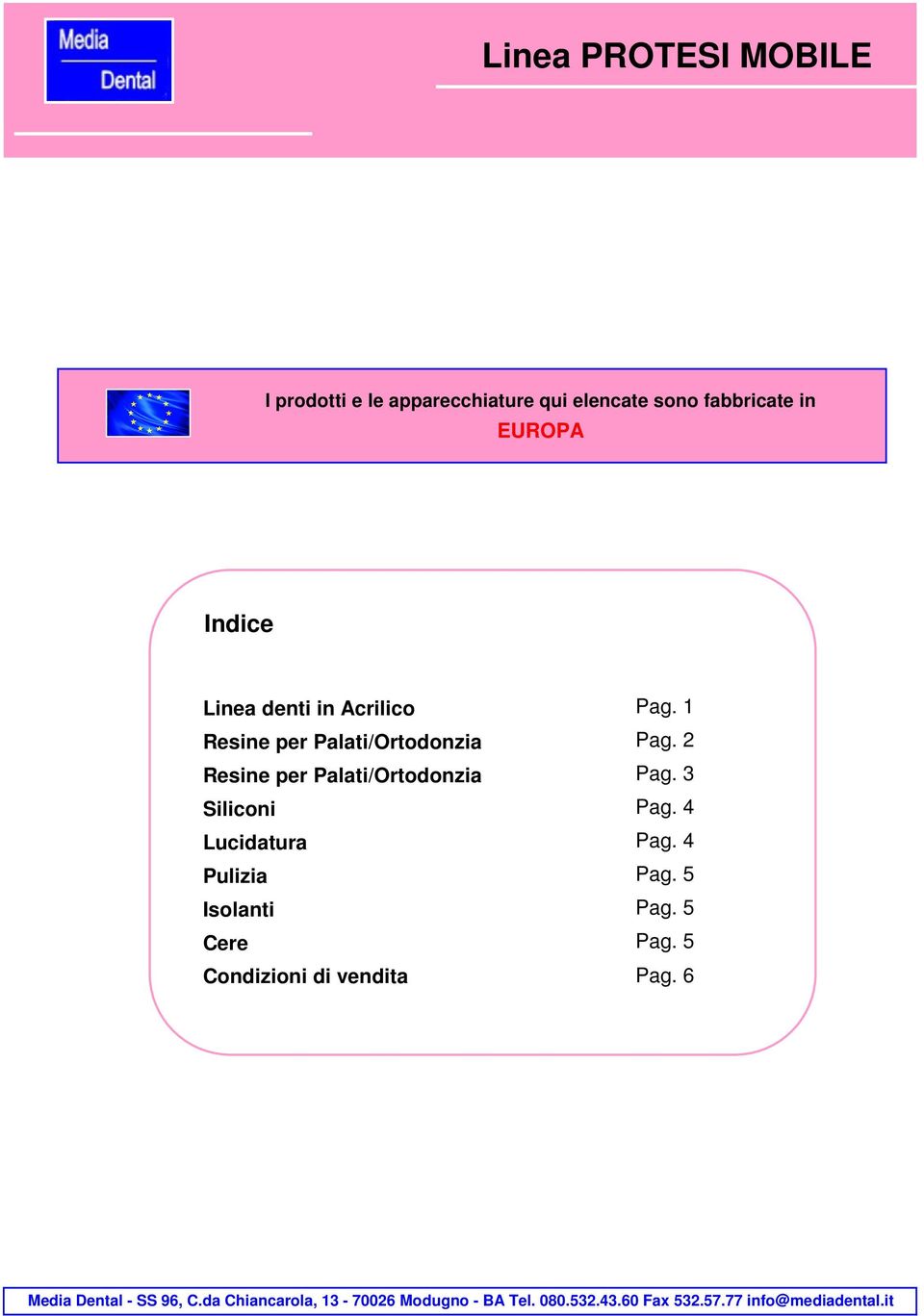 Lucidatura Pulizia Isolanti Cere Condizioni di vendita Pag. 1 Pag. 2 Pag. 3 Pag. 4 Pag.