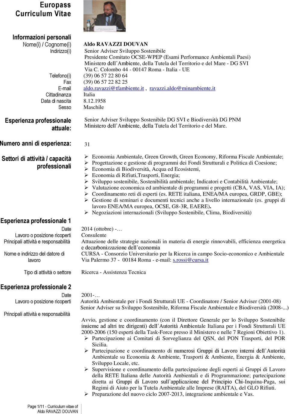 aldo@minambiente.it Cittadinanza Italia Data di nascita 8.1.