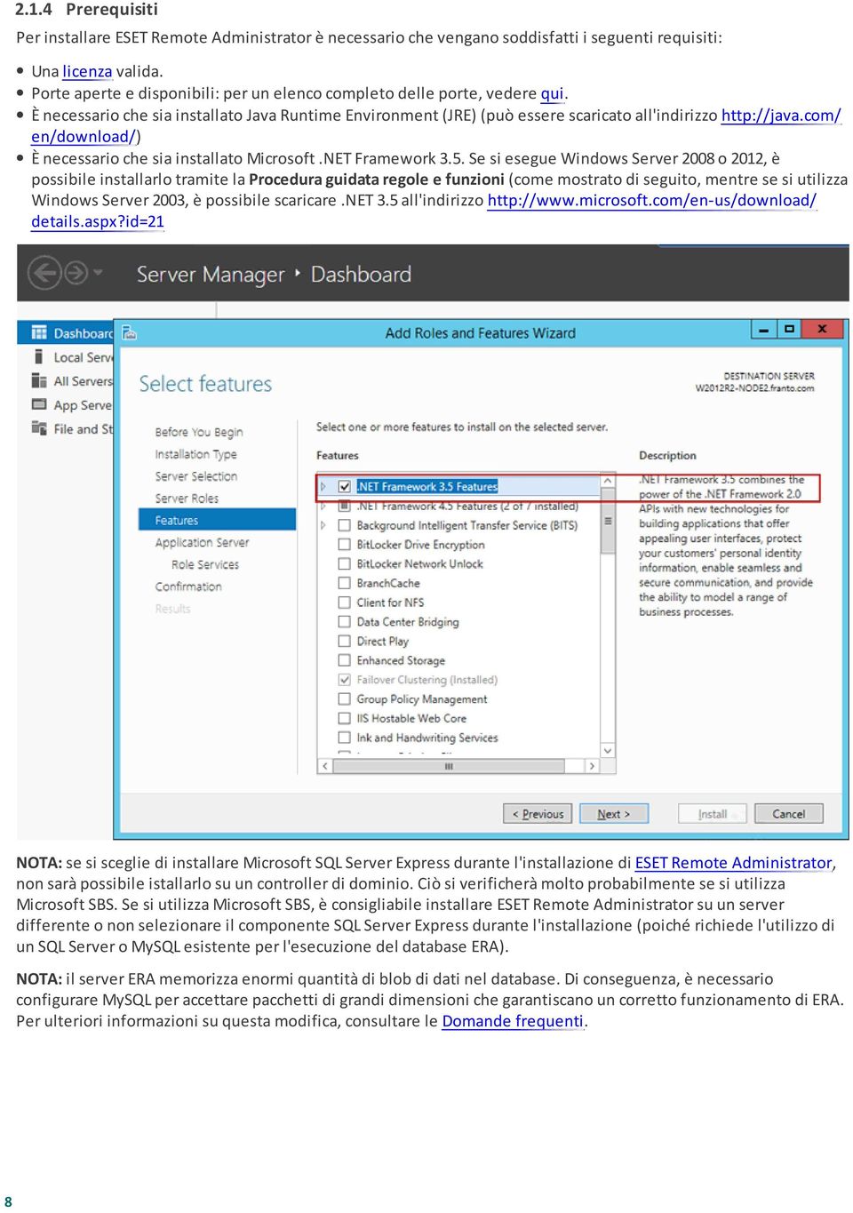 com/ en/download/) È necessario che sia installato Microsoft.NET Framework 3.5.