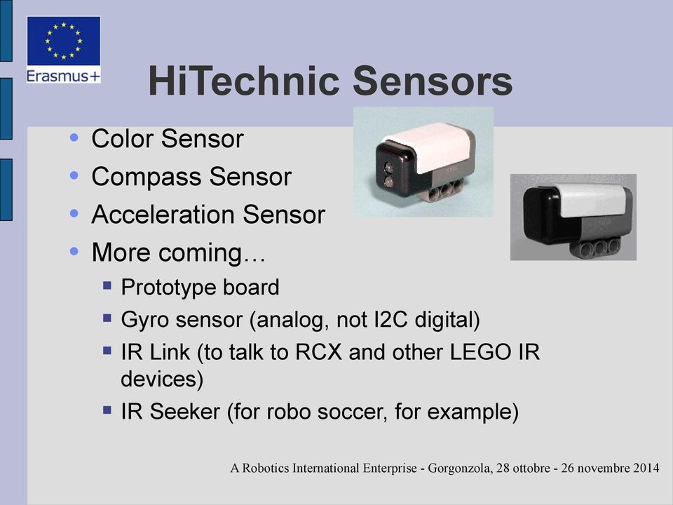 sensor (analog, not I2C digital) IR Link (to talk to