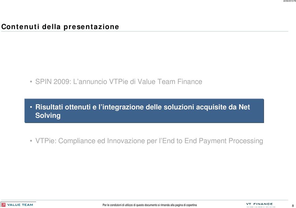 integrazione delle soluzioni acquisite da Net Solving VTPie: