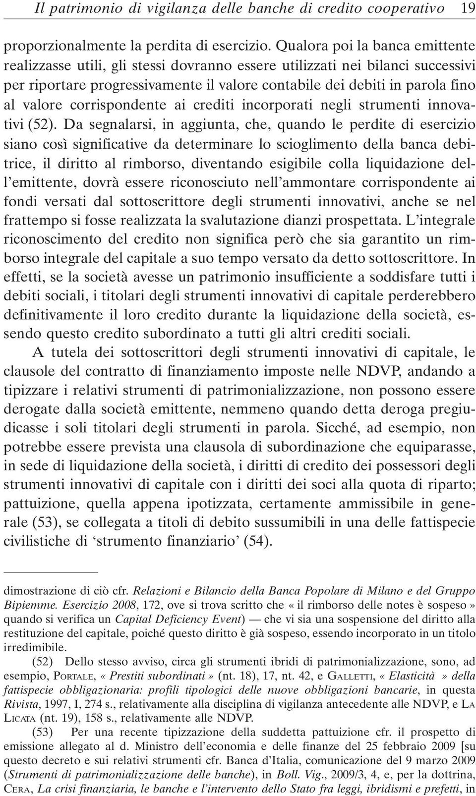 corrispondente ai crediti incorporati negli strumenti innovativi (52).