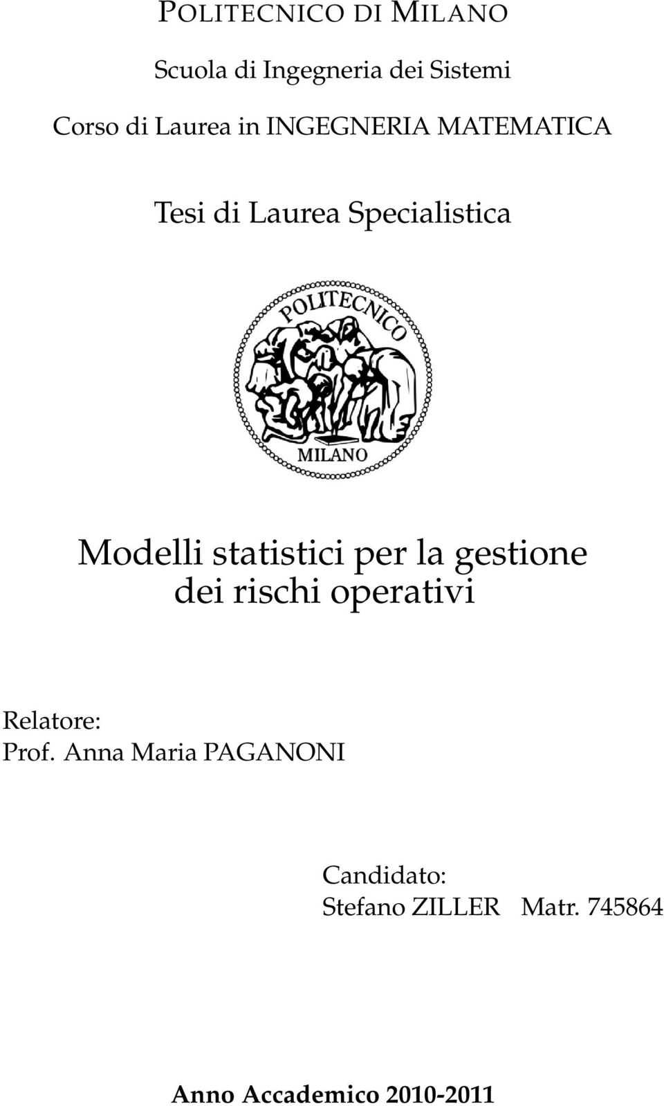 statistici per la gestione dei rischi operativi Relatore: Prof.