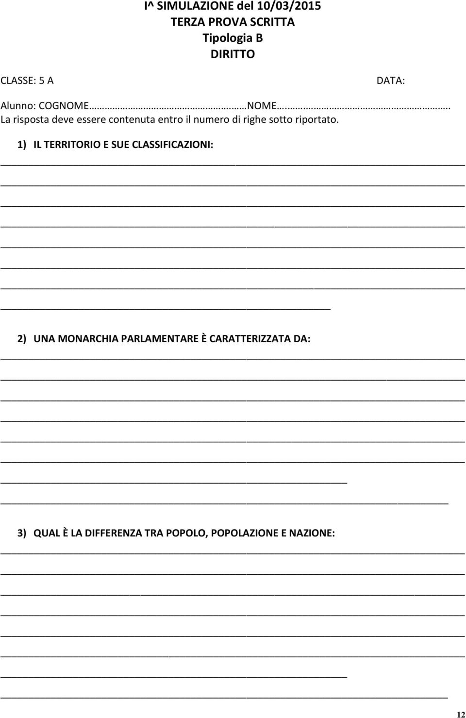 ... La risposta deve essere contenuta entro il numero di righe sotto riportato.