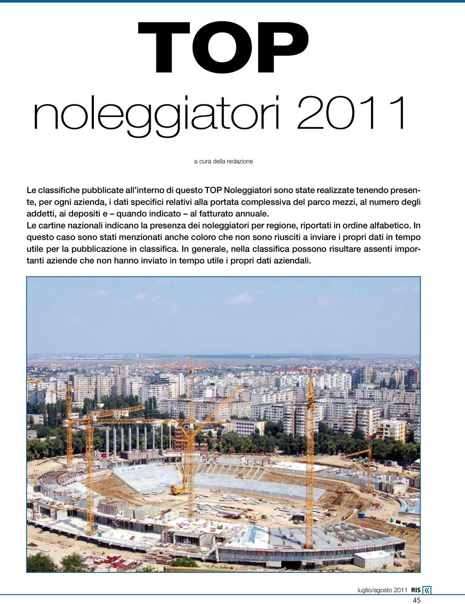 Le cartine nazionali indicano la presenza dei noleggiatori per regione, riportati in ordine alfabetico.