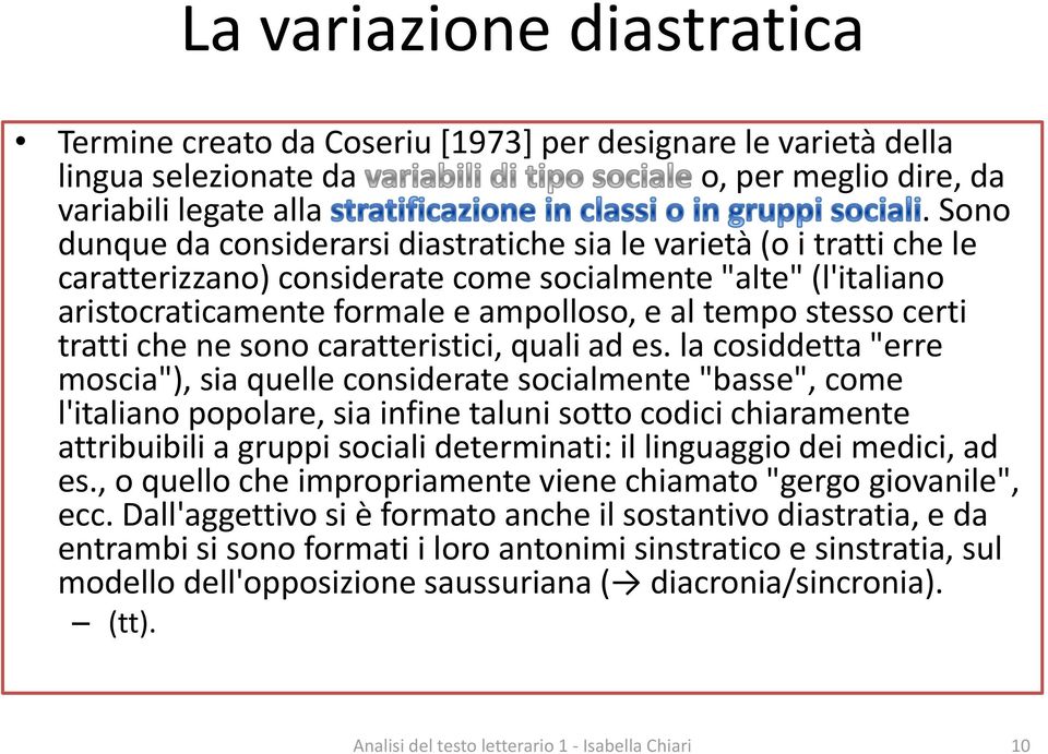 certi tratti che ne sono caratteristici, quali ad es.