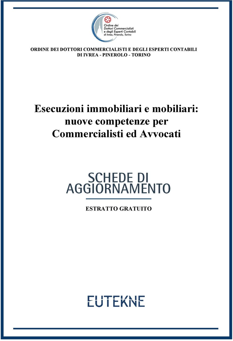 Esecuzioni immobiliari e mobiliari: nuove