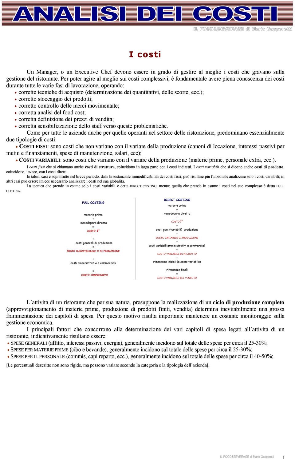 dei quantitativi, delle scorte, ecc.