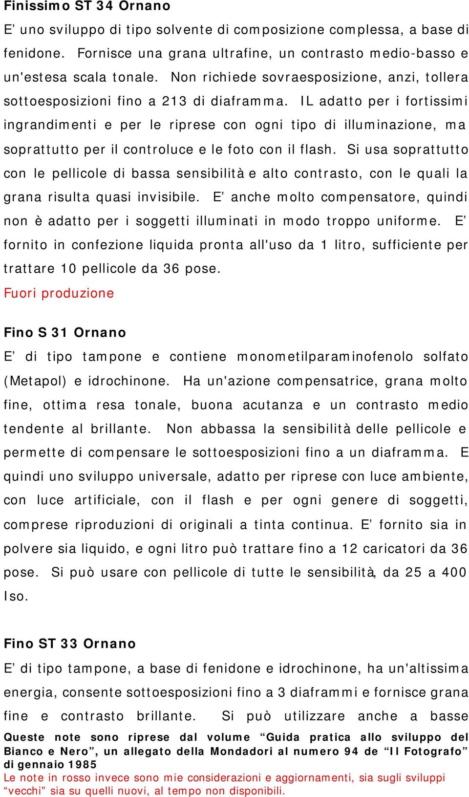 IL adatto per i fortissimi ingrandimenti e per le riprese con ogni tipo di illuminazione, ma soprattutto per il controluce e le foto con il flash.