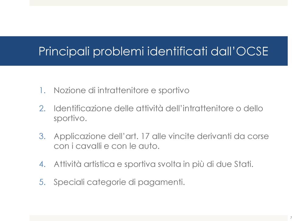 Applicazione dell art. 17 alle vincite derivanti da corse con i cavalli e con le auto.