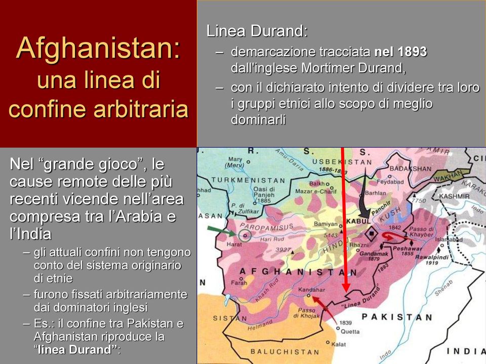 più recenti vicende nell area compresa tra l Arabia e l India gli attuali confini non tengono conto del sistema originario di