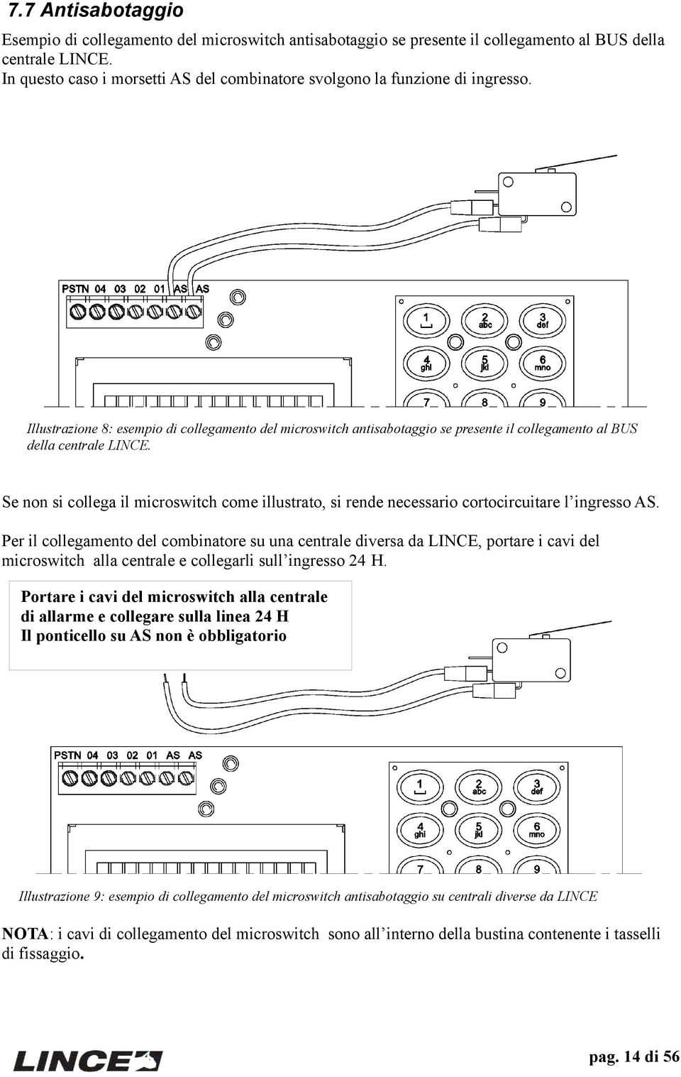 Illustrazione 8: esempio di collegamento del microswitch antisabotaggio se presente il collegamento al BUS della centrale LINCE.