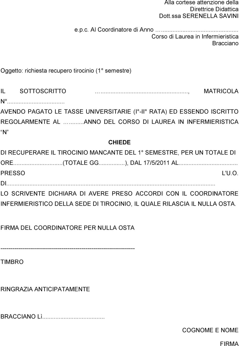 .. AVENDO PAGATO LE TASSE UNIVERSITARIE (I -II RATA) ED ESSENDO ISCRITTO REGOLARMENTE AL.