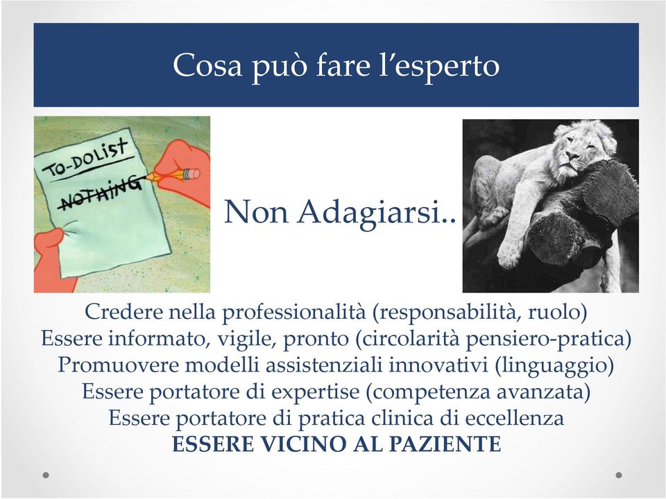 pronto (circolarità pensiero-pratica) Promuovere modelli assistenziali innovativi