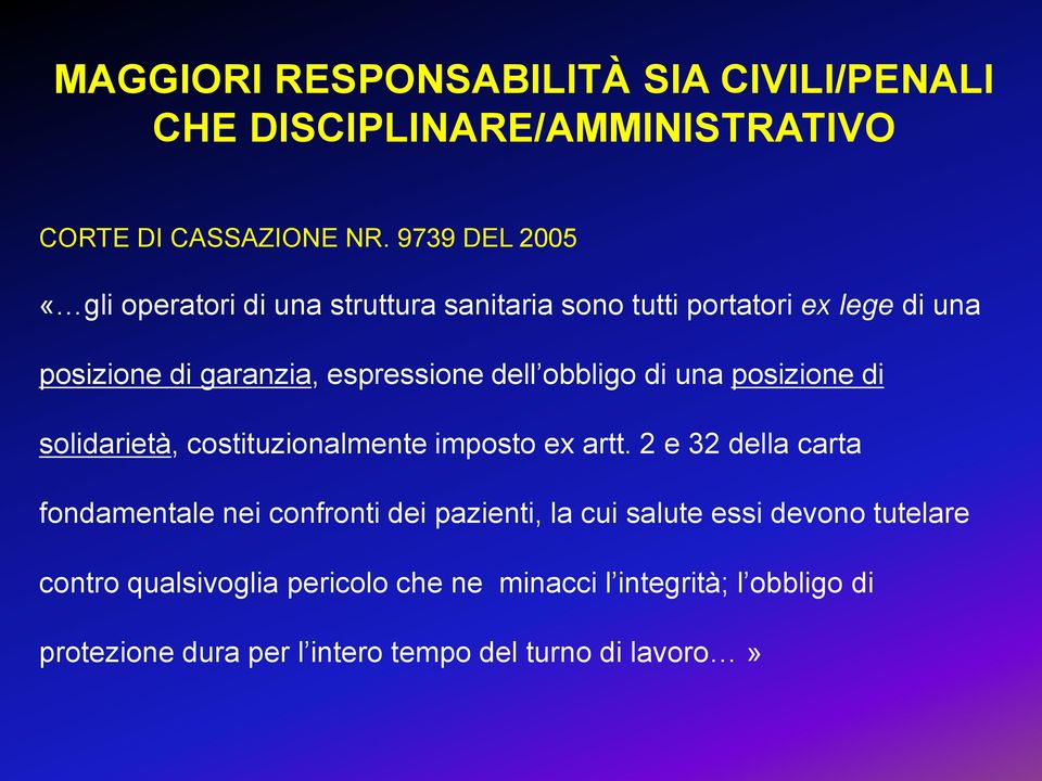 obbligo di una posizione di solidarietà, costituzionalmente imposto ex artt.