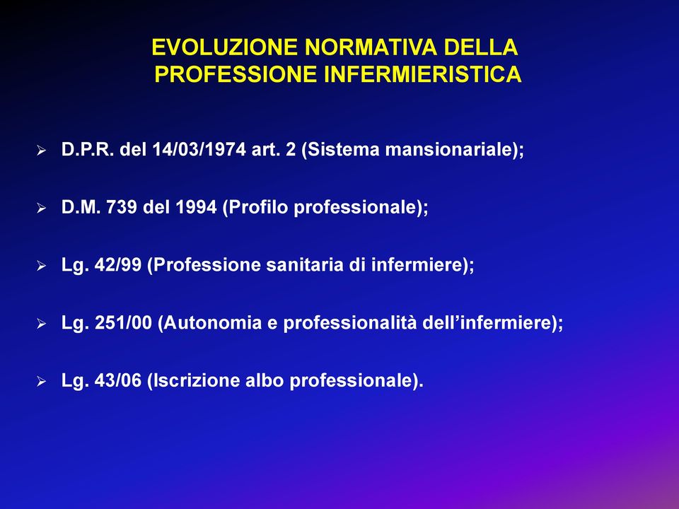 42/99 (Professione sanitaria di infermiere); Lg.