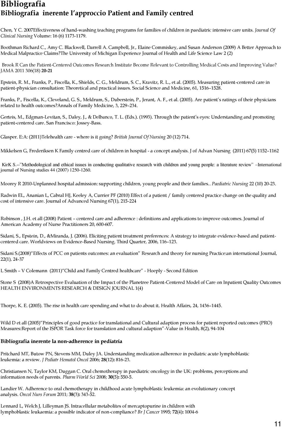 , Elai Commiskey, and Susan Anderson (2009) A Better Approach to Medical Malpractice Claims?