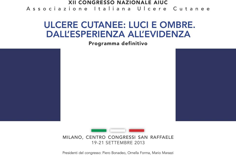 DALL ESPERIENZA ALL EVIDENZA Programma definitivo MILANO, CENTRO CONGRESSI