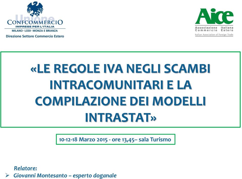 10-12-18 Marzo 2015 - ore 13,45 sala