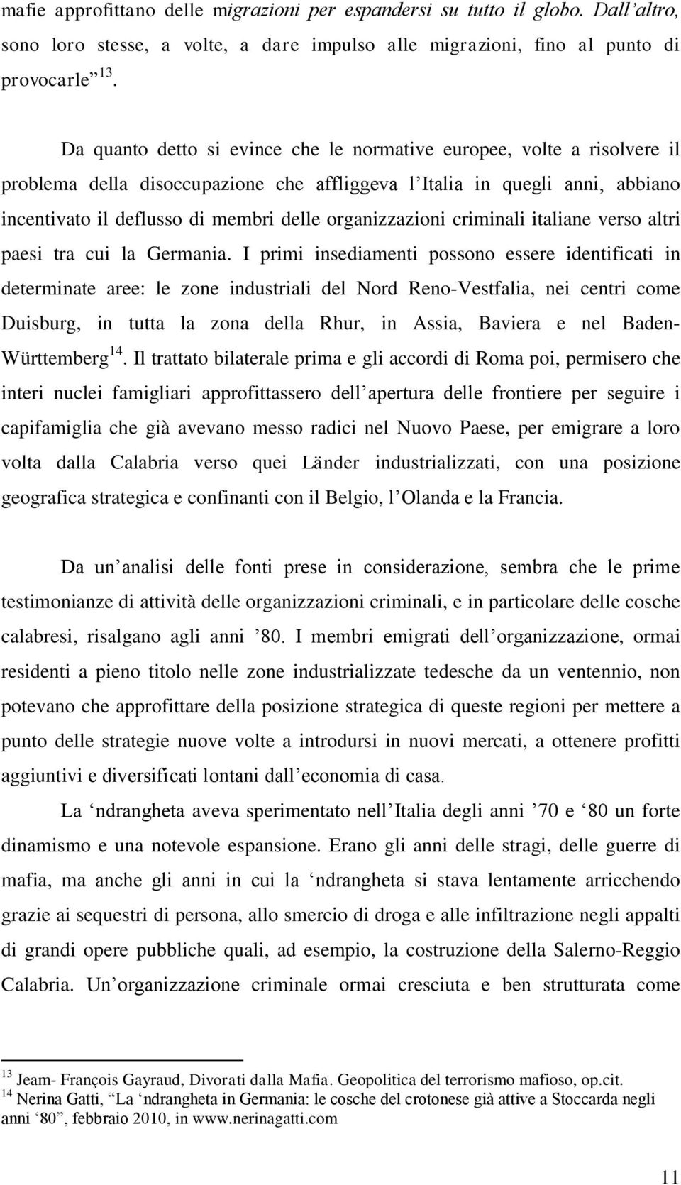 organizzazioni criminali italiane verso altri paesi tra cui la Germania.