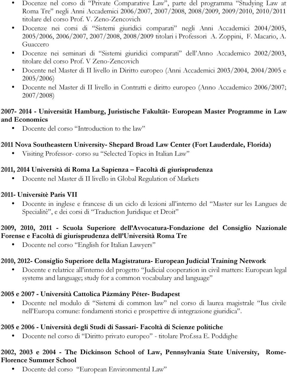 Guaccero Docenze nei seminari di Sistemi giuridici comparati dell Anno Accademico 2002/2003, titolare del corso Prof.