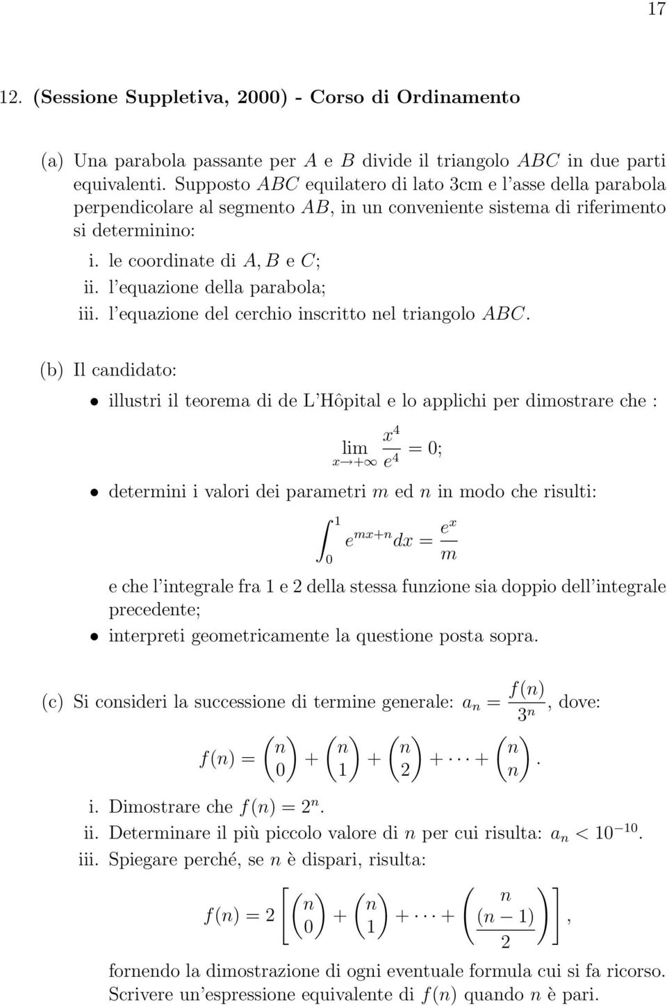 l equazione della parabola; iii. l equazione del cerchio inscritto nel triangolo ABC.