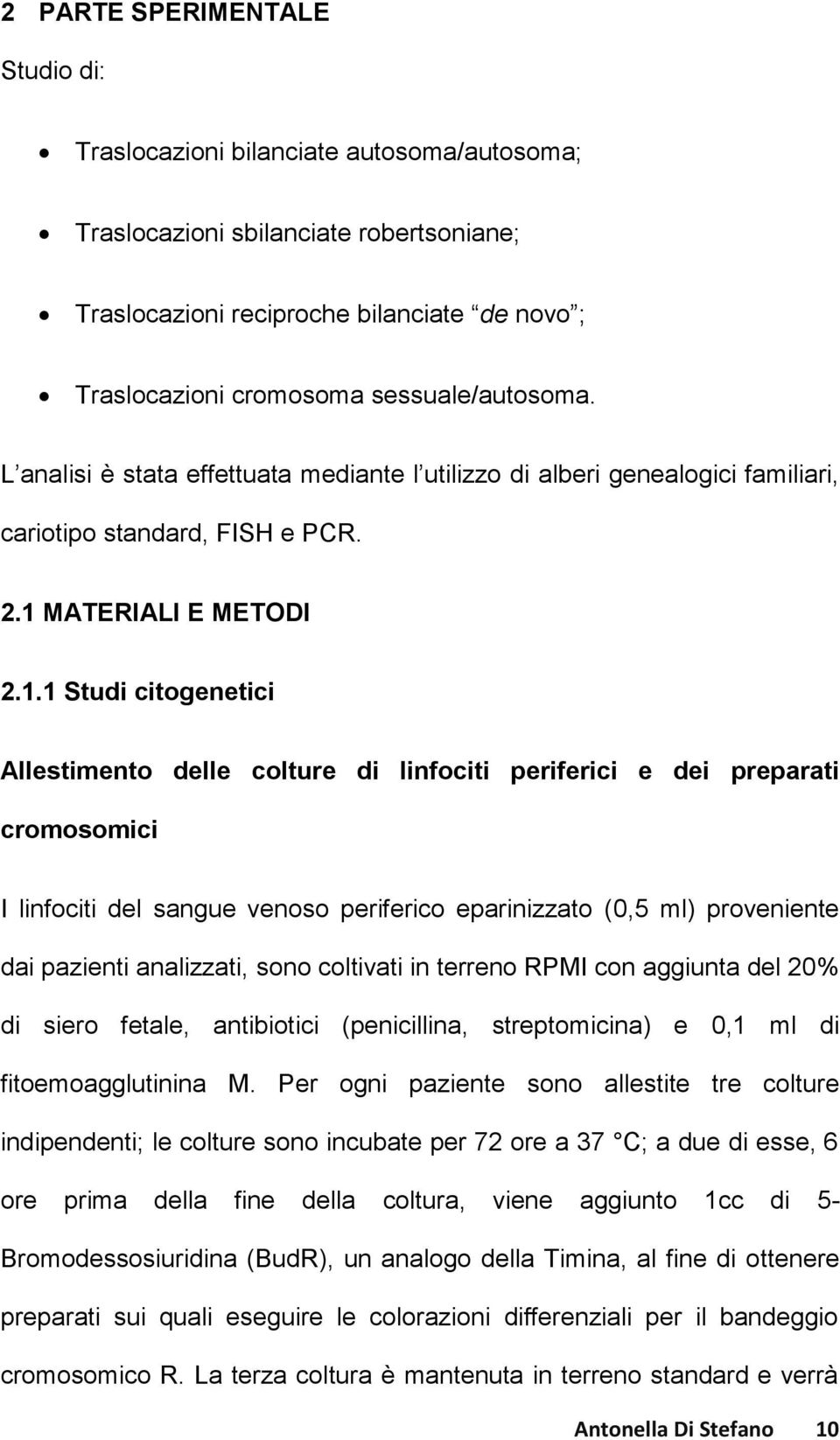 MATERIALI E METODI 2.1.