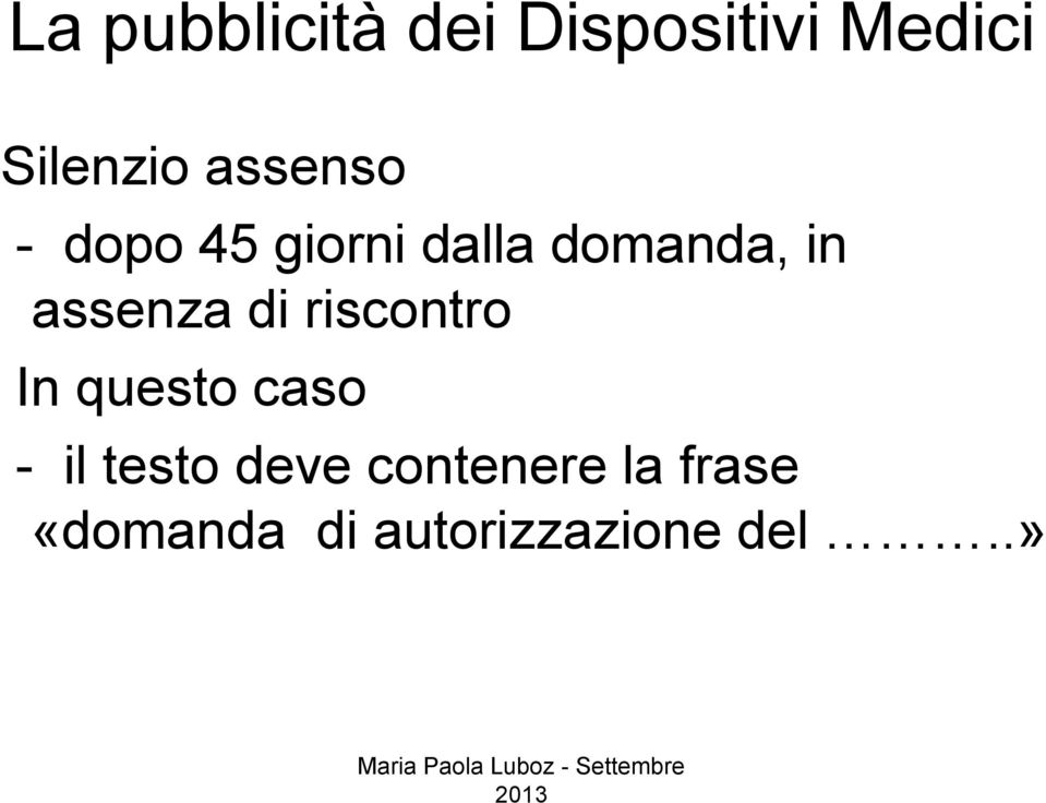 assenza di riscontro In questo caso - il testo