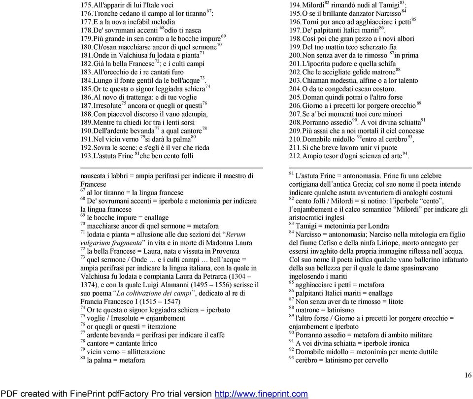 All'orecchio de i re cantati furo 184. Lungo il fonte gentil da le bell'acque 73. 185. Or te questa o signor leggiadra schiera 74 186. Al novo di trattenga: e di tue voglie 187.