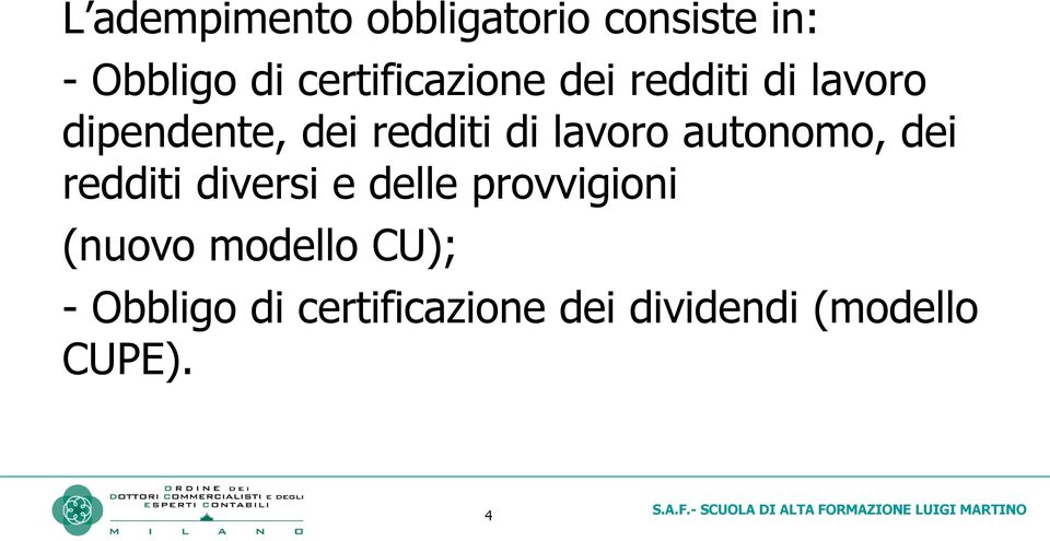 lavoro autonomo, dei redditi diversi e delle provvigioni (nuovo