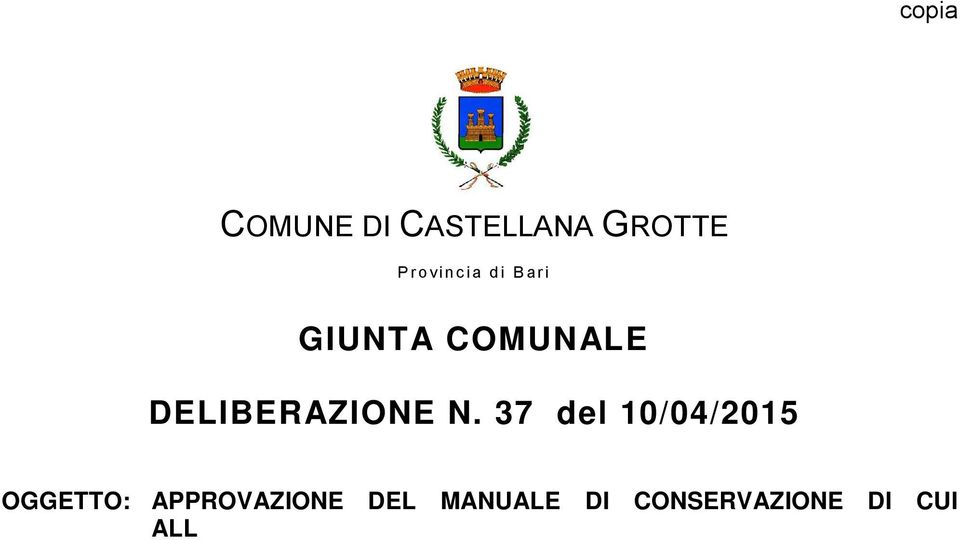 MATERIA DI CONSERVAZIONE AI SENSI DEGLI ARTICOLI 20, COMMI 3 E 5-BIS, 23-TER, COMMA 4, 43, COMMI 1 E 3, 44, 44-BIS E 71, COMMA 1, DEL CODICE DELL AMMINISTRAZIONE DIGITALE DI CUI AL DECRETO