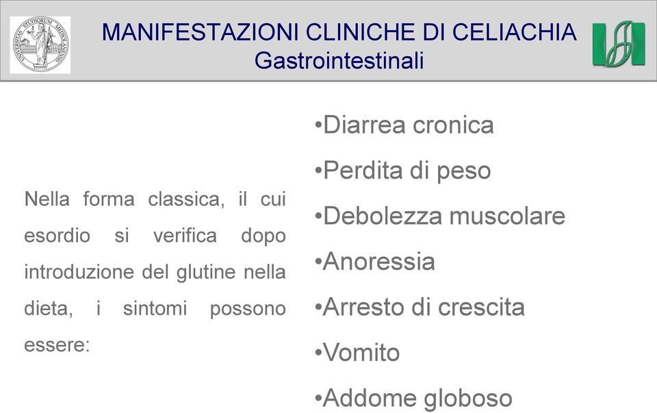 introduzione del glutine nella dieta, i sintomi possono essere: