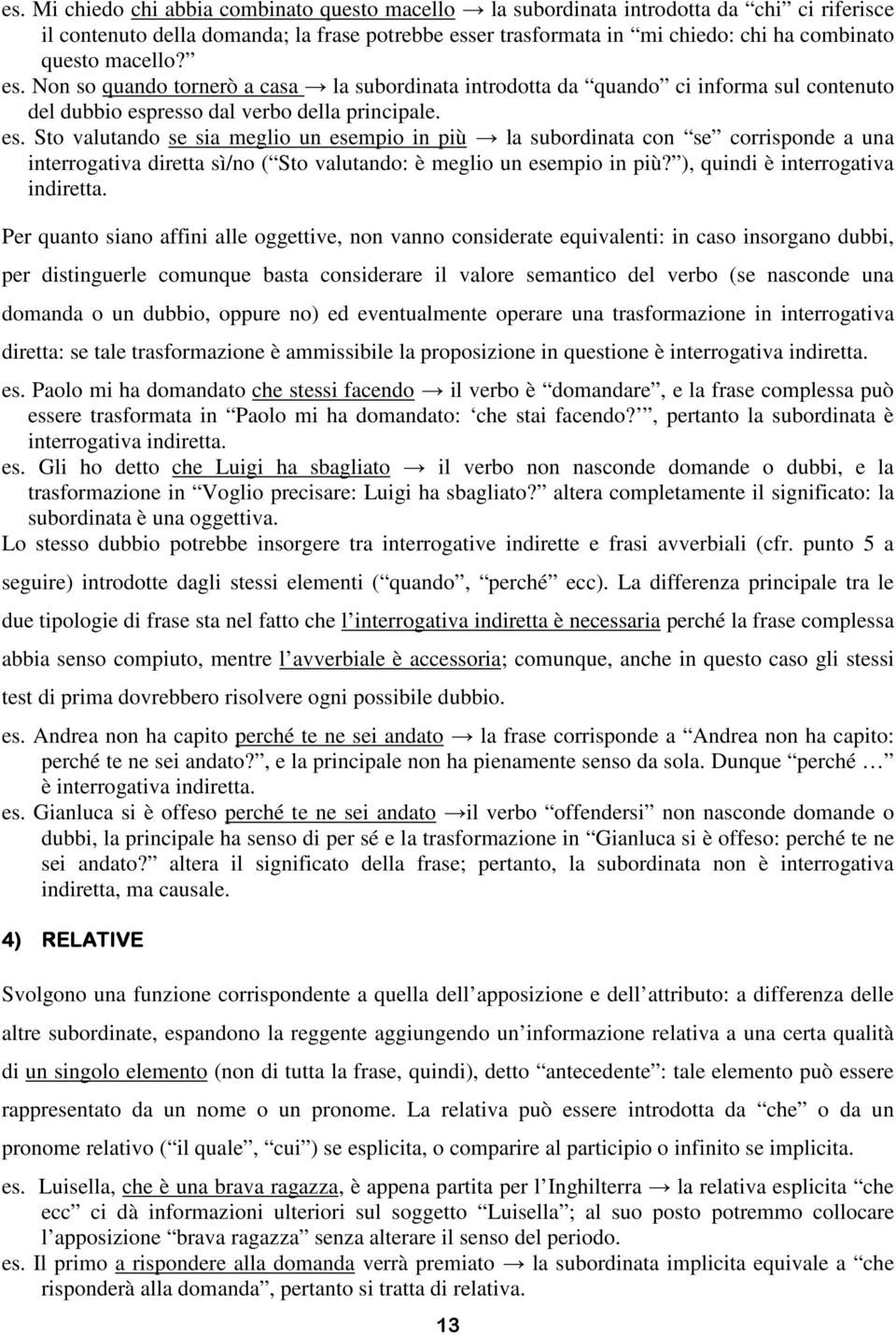 ), quindi è interrogativa indiretta.