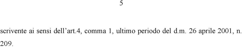 4, comma 1, ultimo