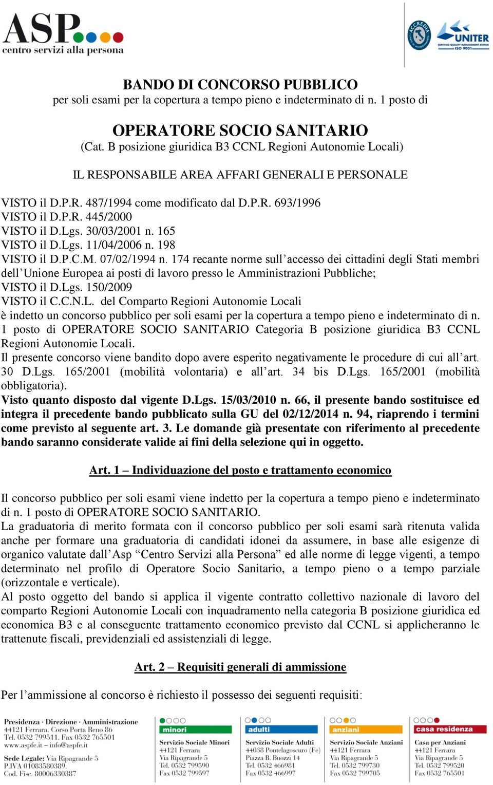 Lgs. 30/03/2001 n. 165 VISTO il D.Lgs. 11/04/2006 n. 198 VISTO il D.P.C.M. 07/02/1994 n.