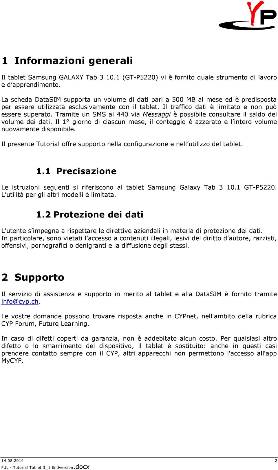 Tramite un SMS al 440 via Messaggi è possibile consultare il saldo del volume dei dati. Il 1 giorno di ciascun mese, il conteggio è azzerato e l intero volume nuovamente disponibile.