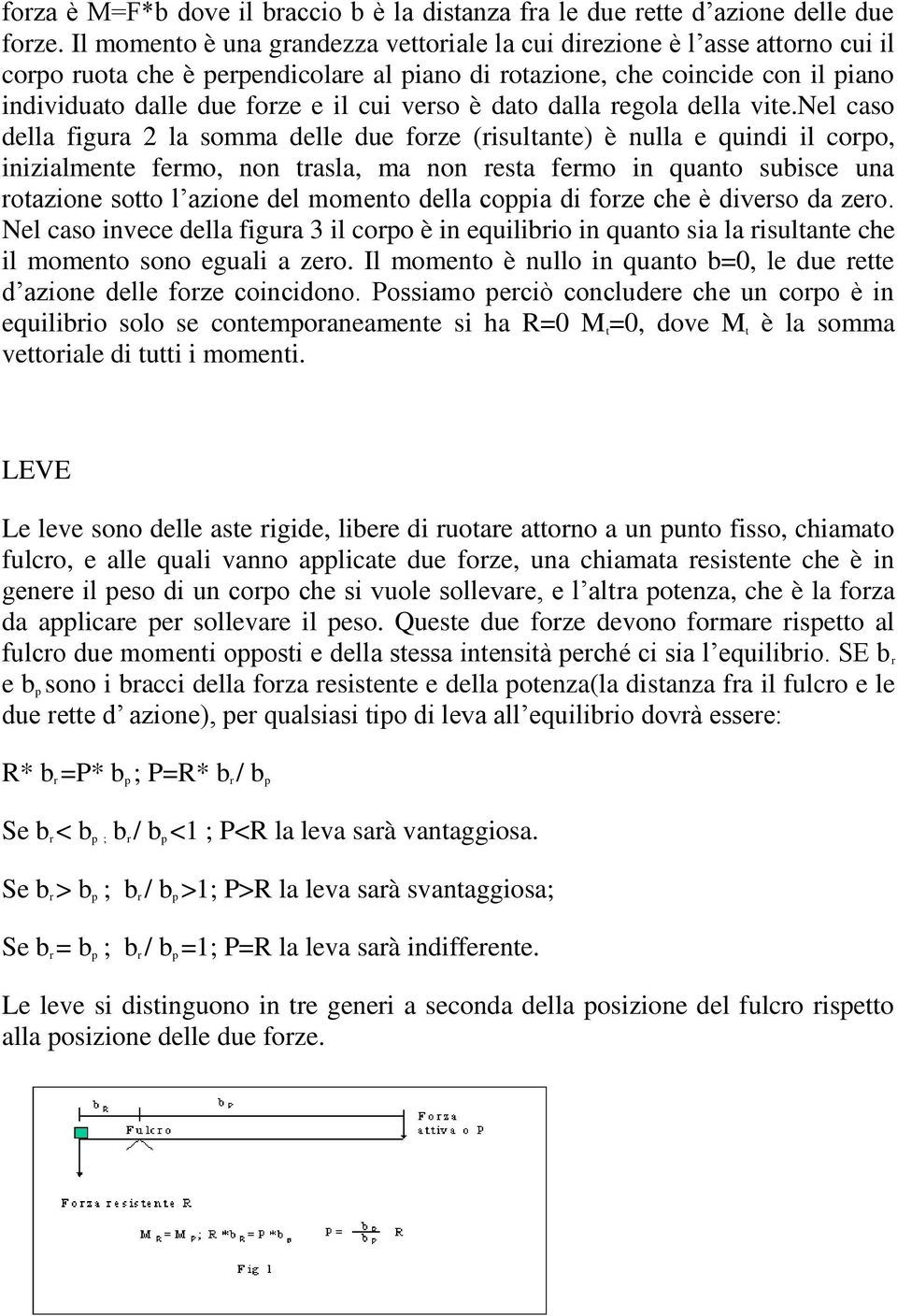 verso è dato dalla regola della vite.