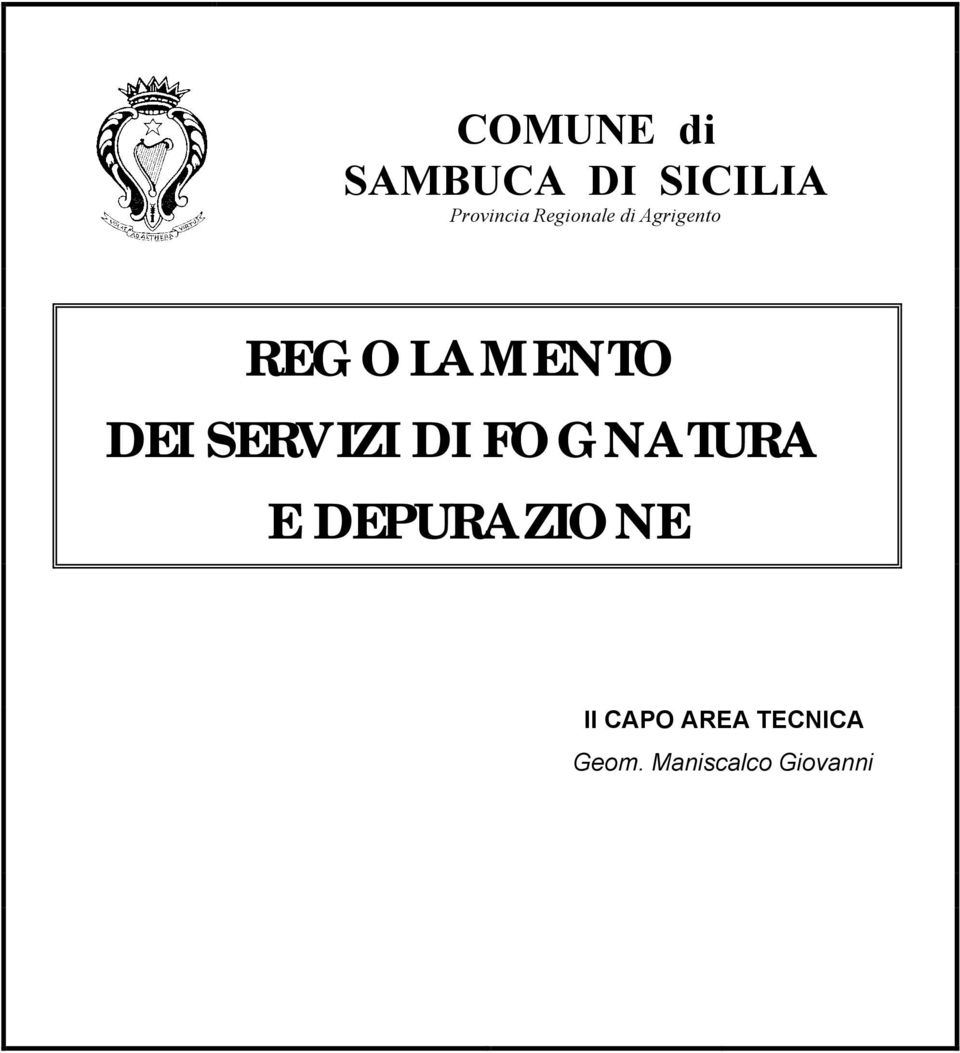 SERVIZI DI FOGNATURA E DEPURAZIONE Il