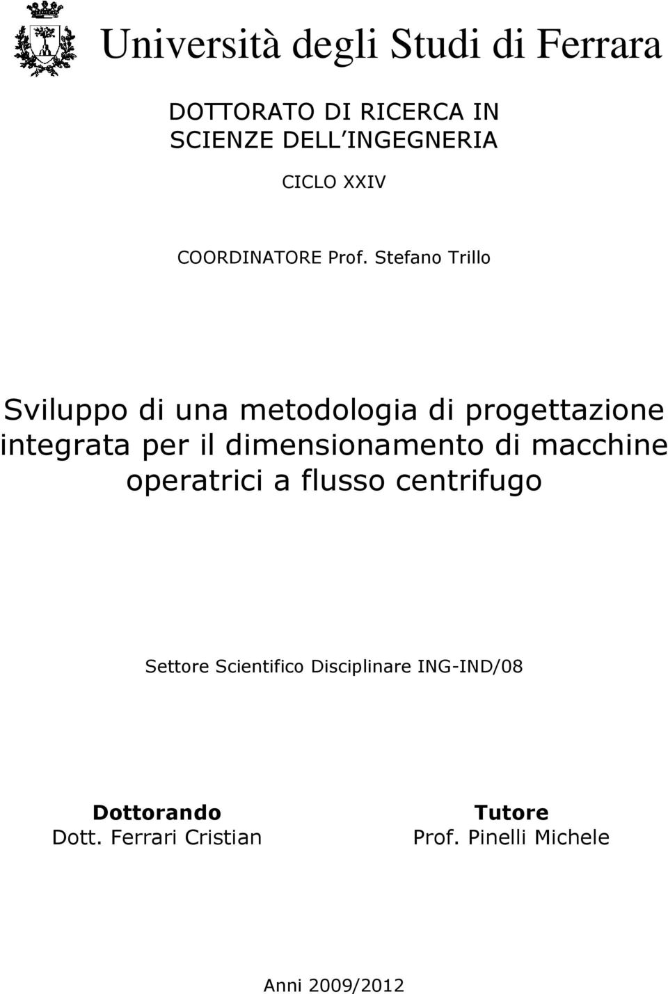 Stefano Trillo Sviluppo di una metodologia di progettazione integrata per il dimensionamento