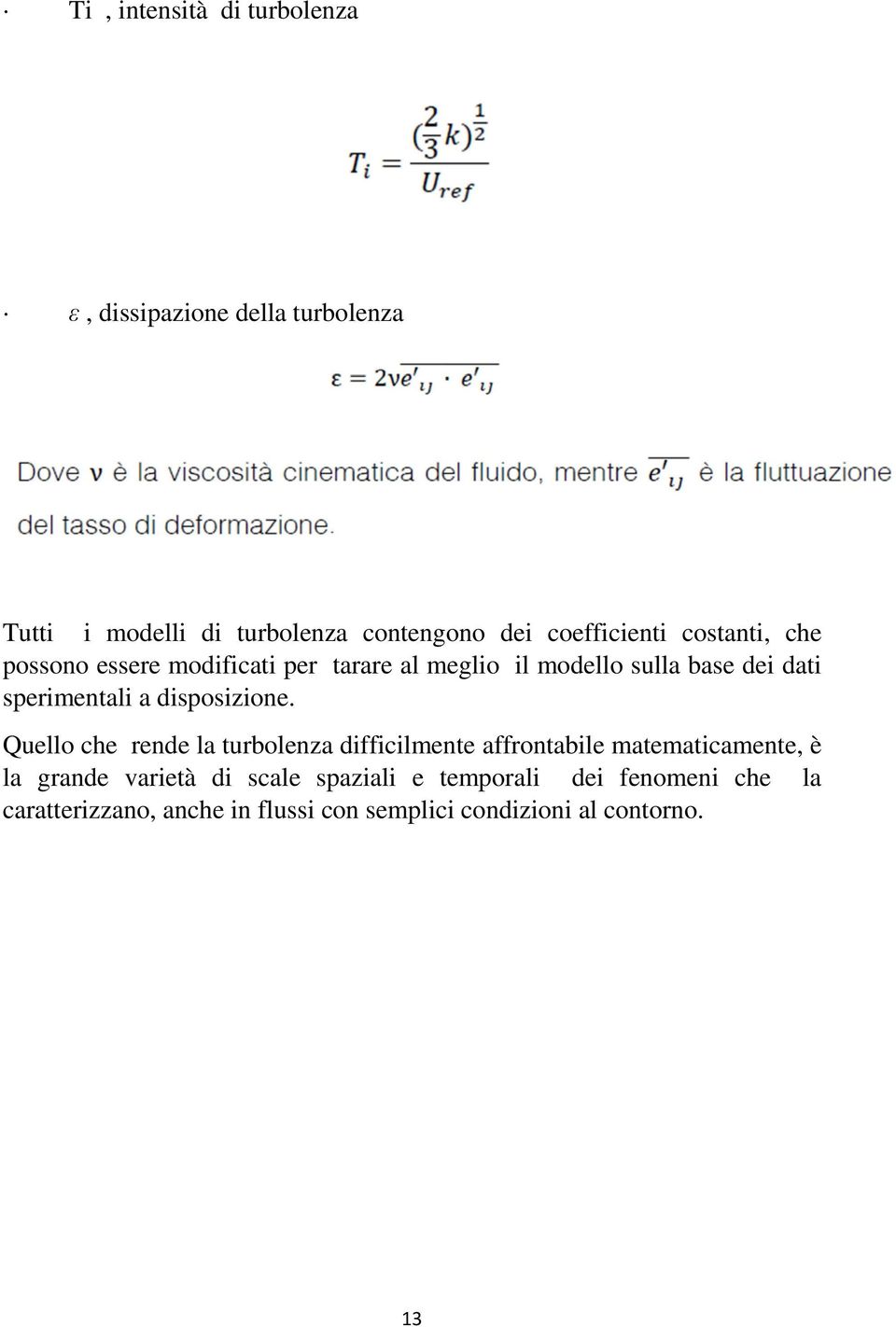 sperimentali a disposizione.