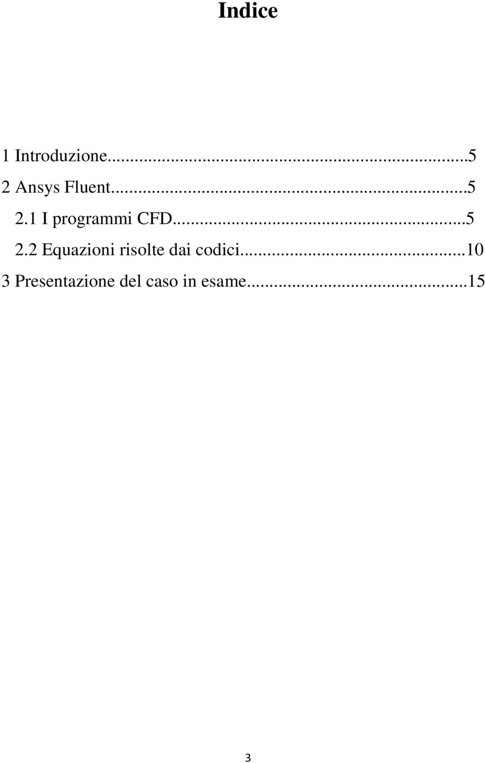 ..5 2.2 Equazioni risolte dai codici.